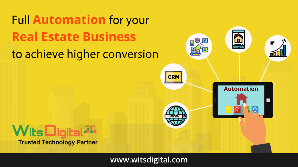 Full Automation of your Real Estate Business to achieve higher conversion