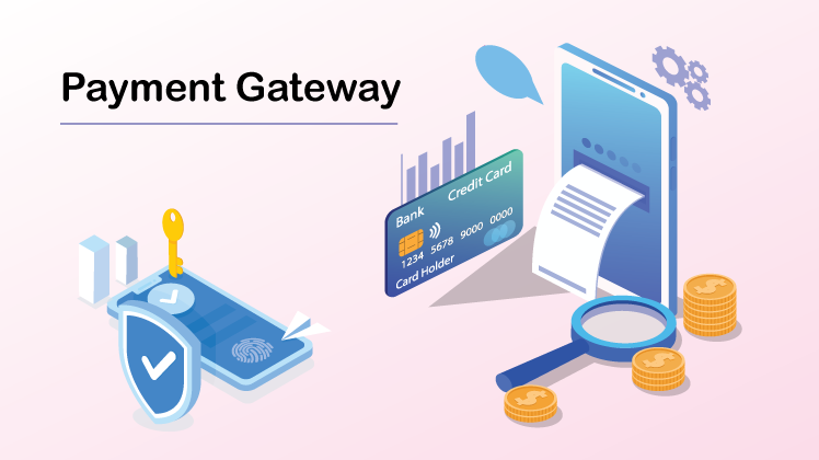 What is a Payment Gateway? How To Choose The Payment Gateway Provider?