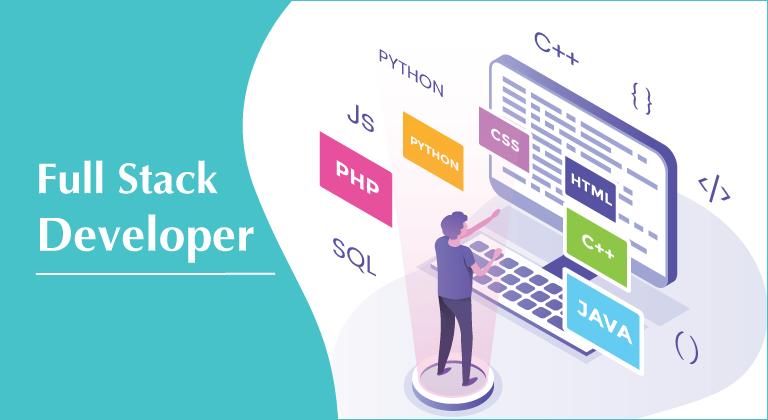 Full Stack Developer - Meaning, Responsibilities, Salary, Skills, Job Description