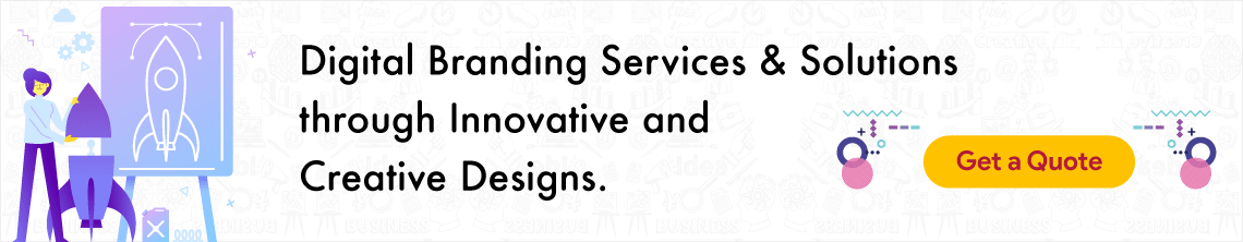 Digital Branding Services & Solutions through
Innovative and Creative Designs.